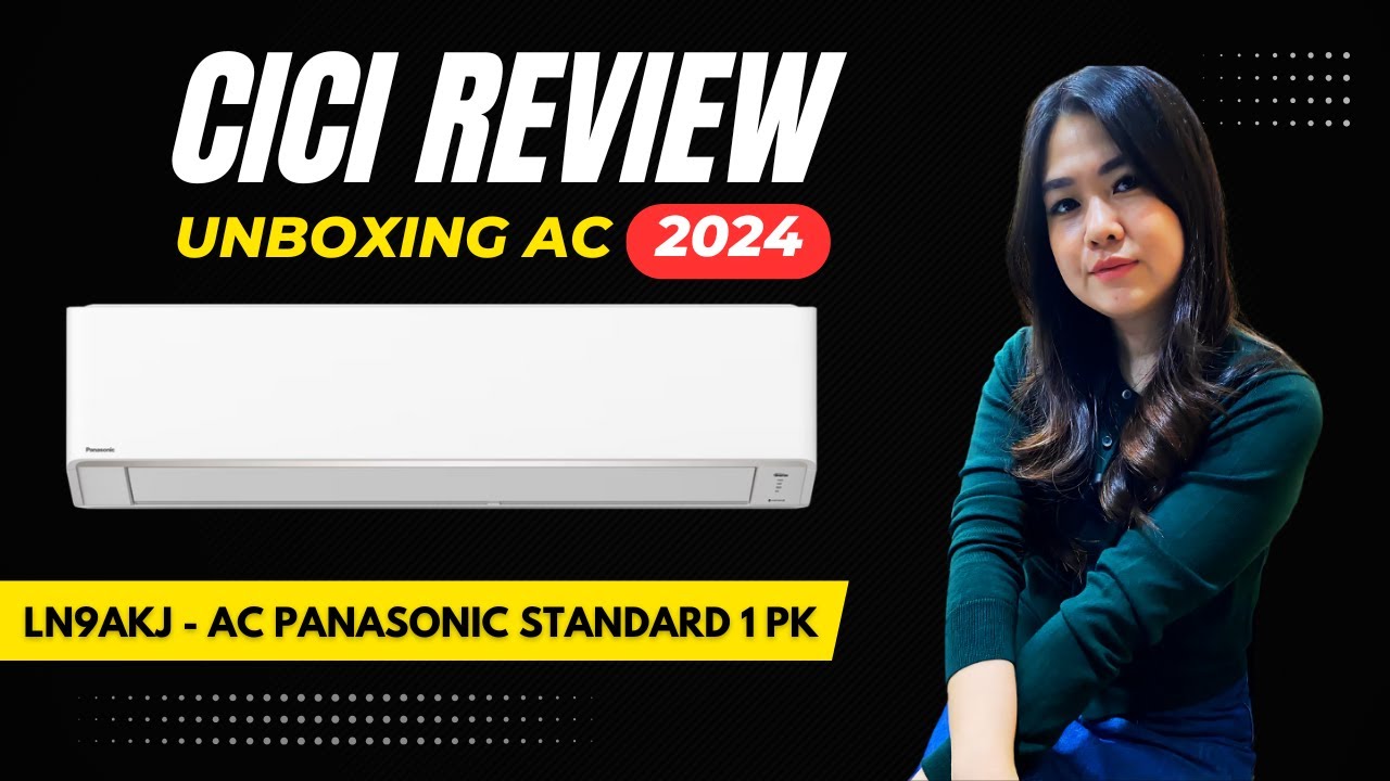 Review AC Split Panasonic CS-LN9AKJ 1 PK: Kinerja dan Fitur Utama