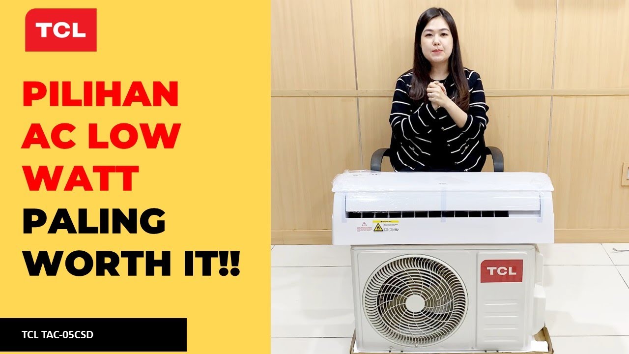 Review AC TCL 0.5 PK TAC-05 CSD/XBS: Pilihan Terbaik dan Efisien