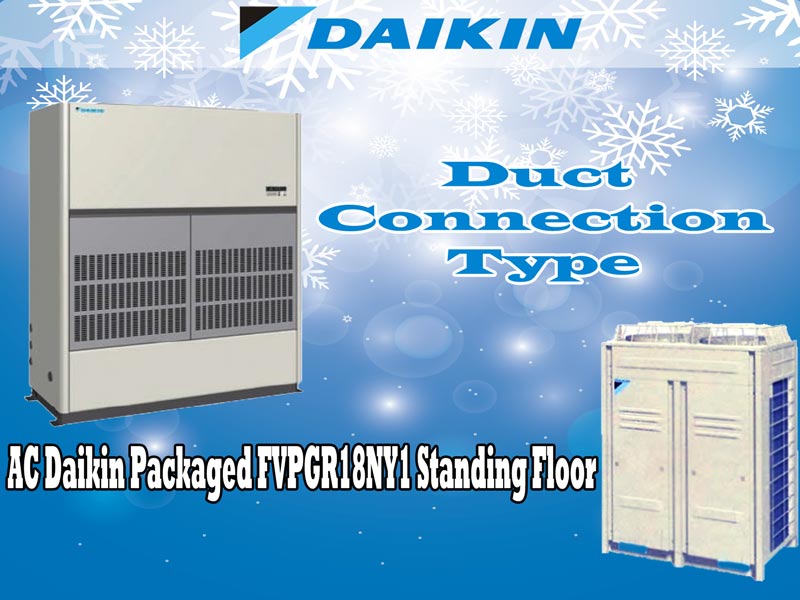 Harga Terbaru AC Daikin Packaged FVPGR18NY1 18 PK Standing Floor